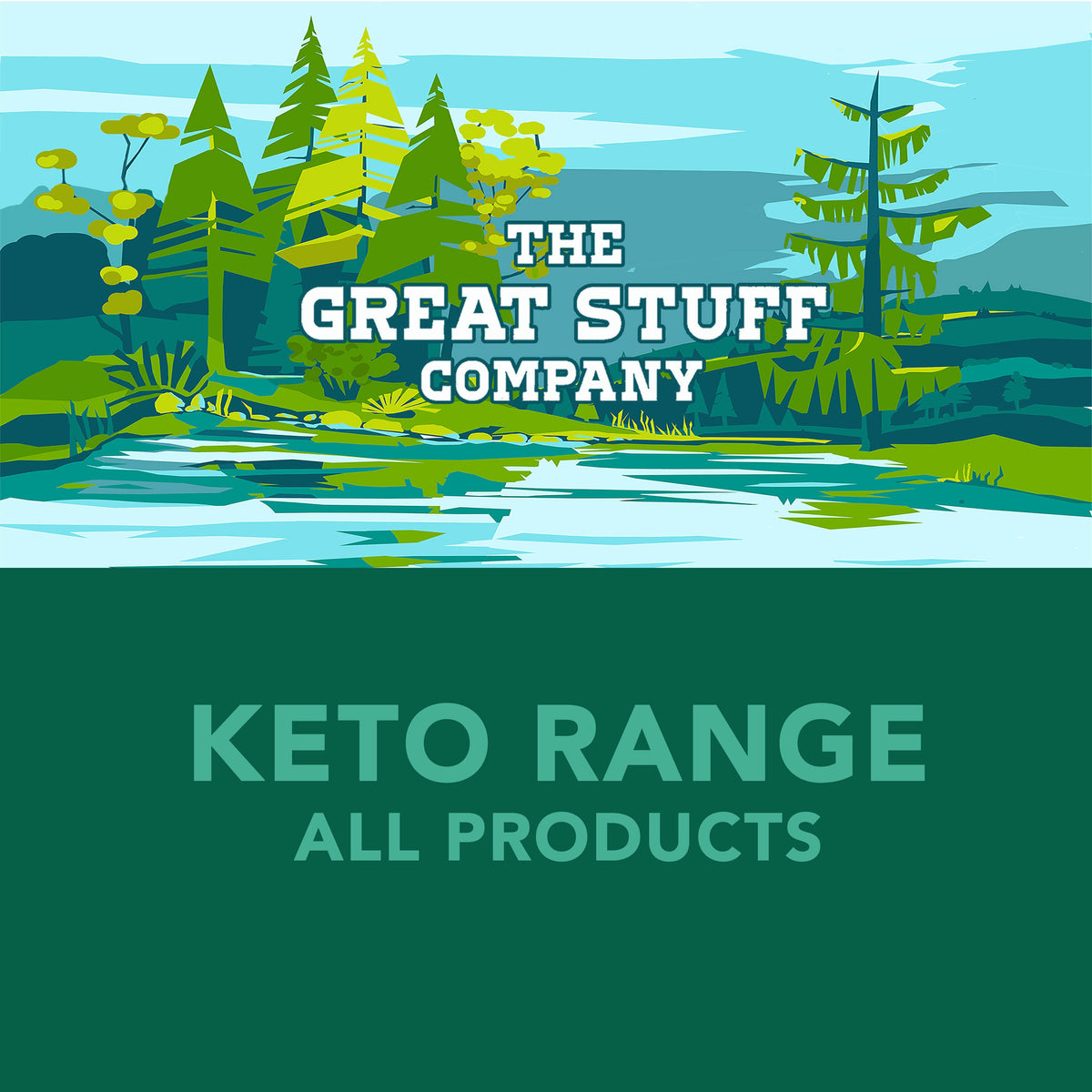 Keto Range – TheGreatStuffCompany.co.uk